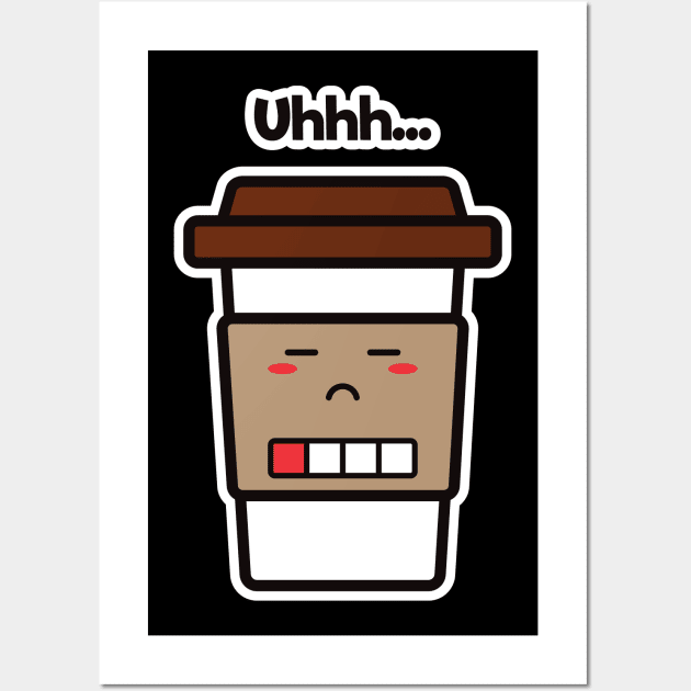 Uhhh... | Coffee Cup | Charging | Low Battery | Cute Kawaii | Black Wall Art by Wintre2